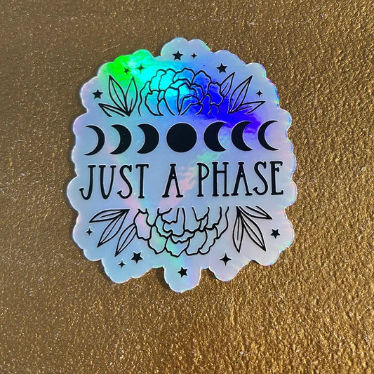 Just a Phase Holographic Sticker