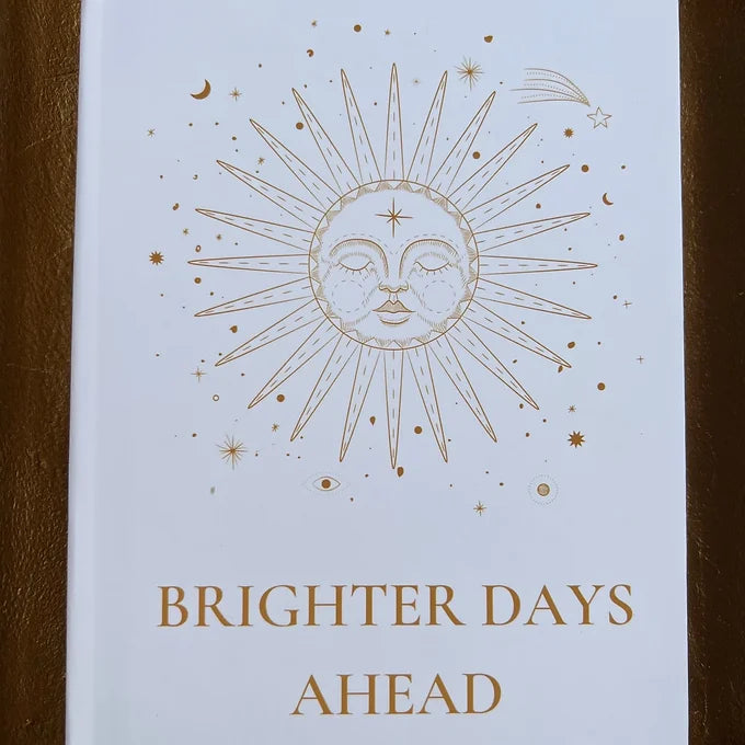 Brighter Days Ahead Journal